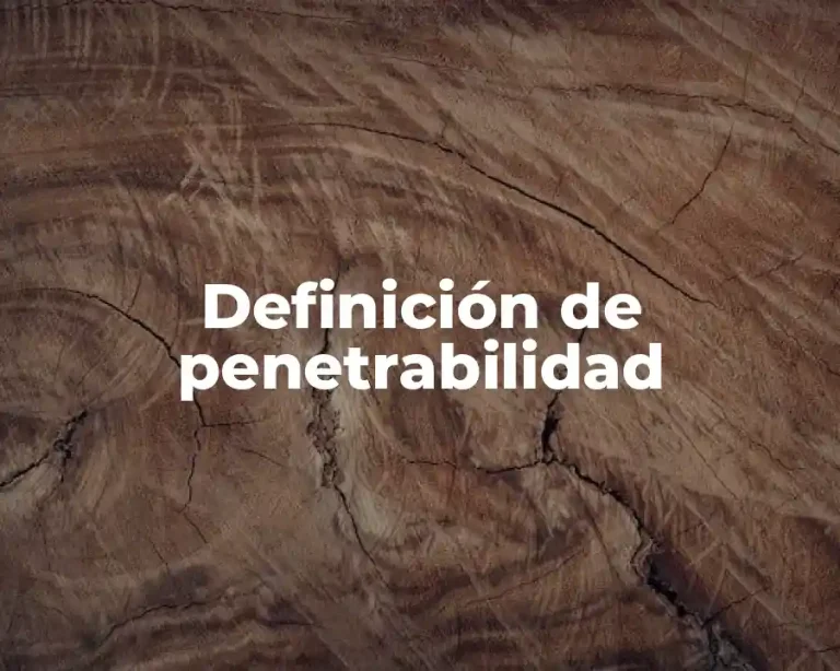 Definición de penetrabilidad