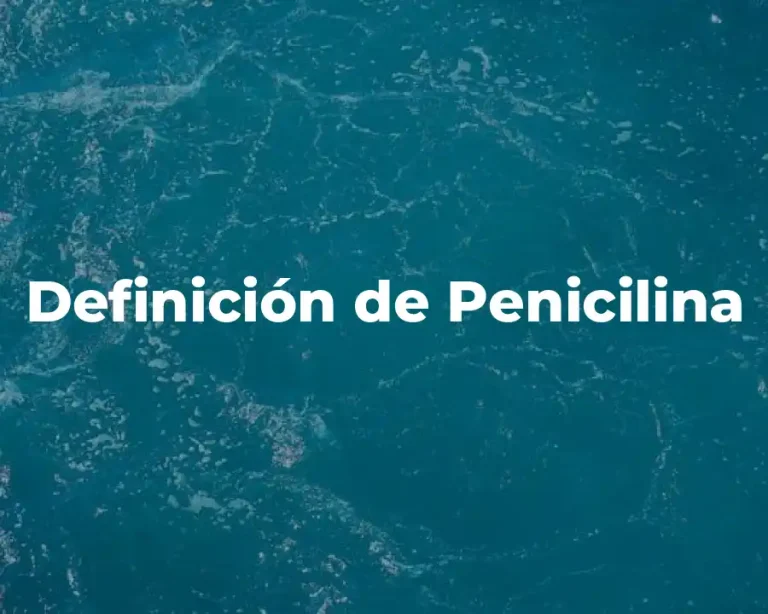 Definición de Penicilina