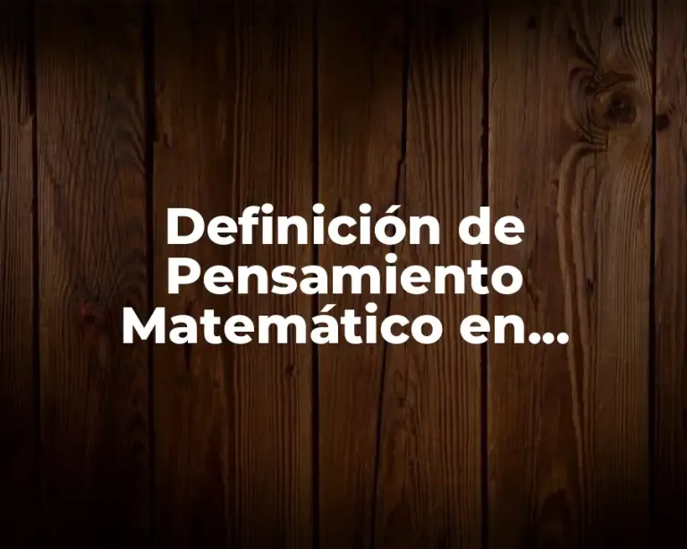 Definición de Pensamiento Matemático en Preescolar