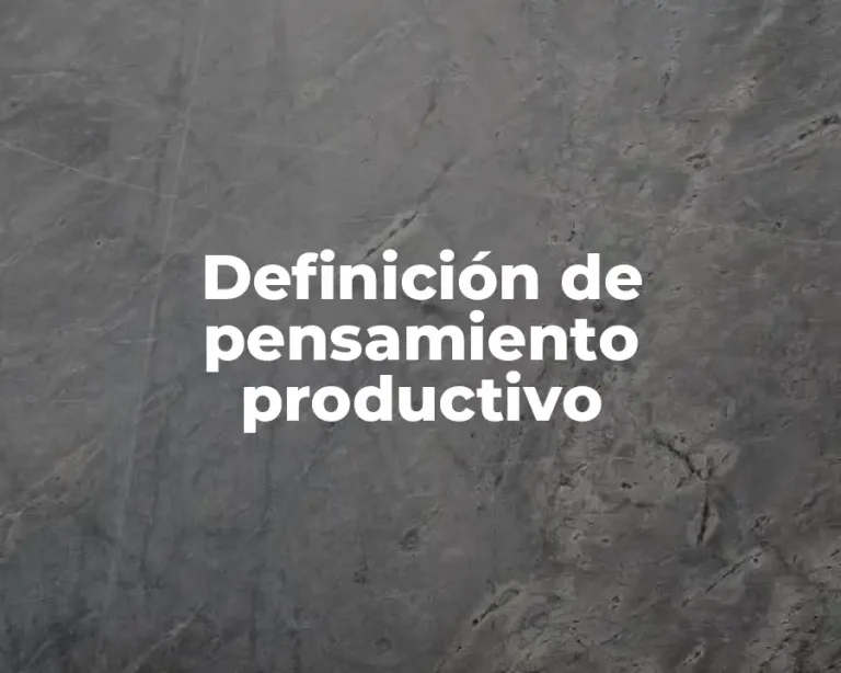 Definición de pensamiento productivo