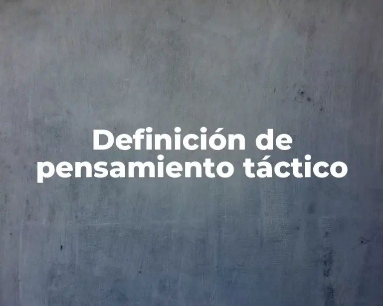 Definición de pensamiento táctico