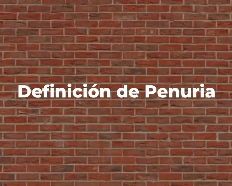 Definición de Penuria