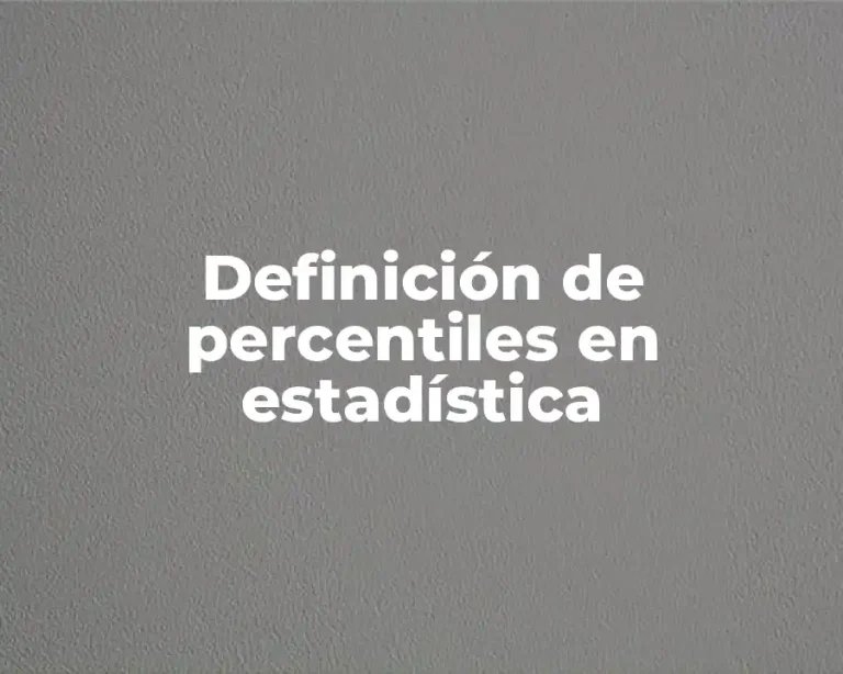Definición de percentiles en estadística