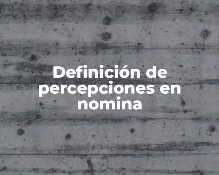Definición de percepciones en nomina