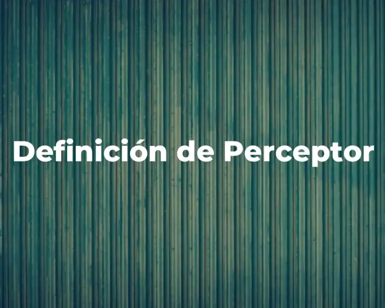 Definición de Perceptor