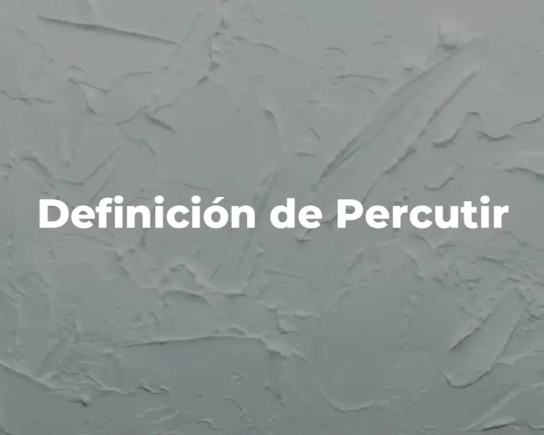 Definición de Percutir