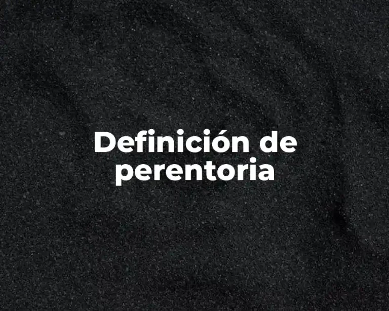Definición de perentoria