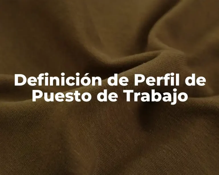 Definición de Perfil de Puesto de Trabajo