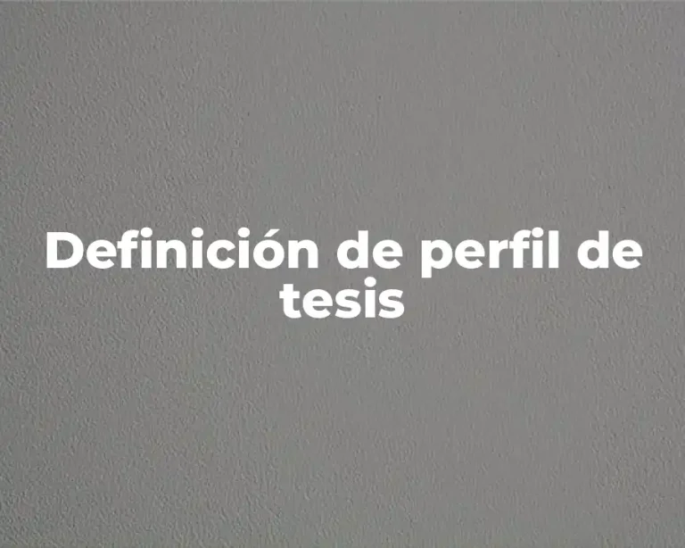 Definición de perfil de tesis