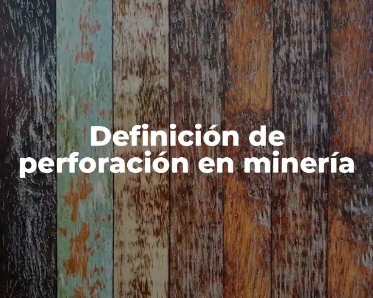 Definición de perforación en minería