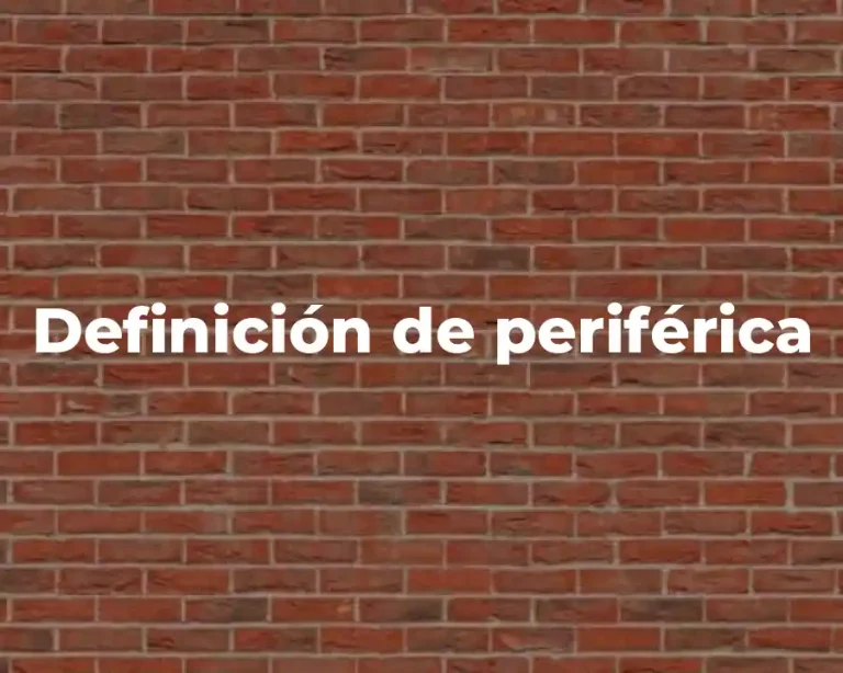Definición de periférica