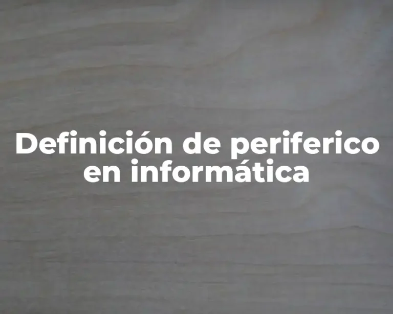 Definición de periferico en informática