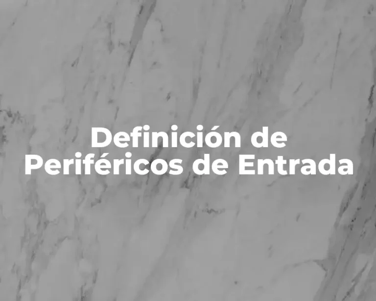 Definición de Periféricos de Entrada