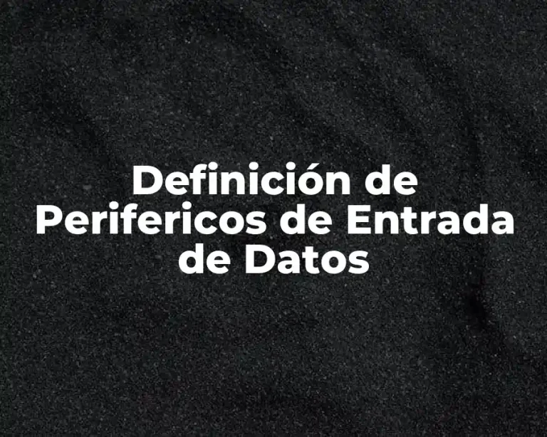 Definición de Perifericos de Entrada de Datos