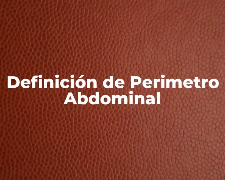 Definición de Perimetro Abdominal