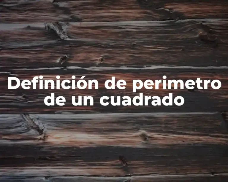 Definición de perimetro de un cuadrado