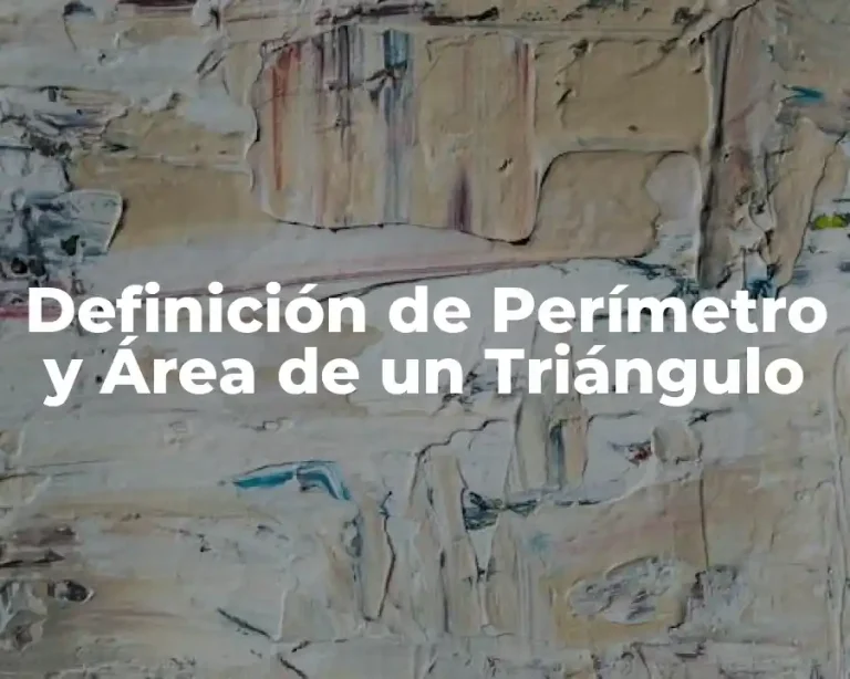 Definición de Perímetro y Área de un Triángulo