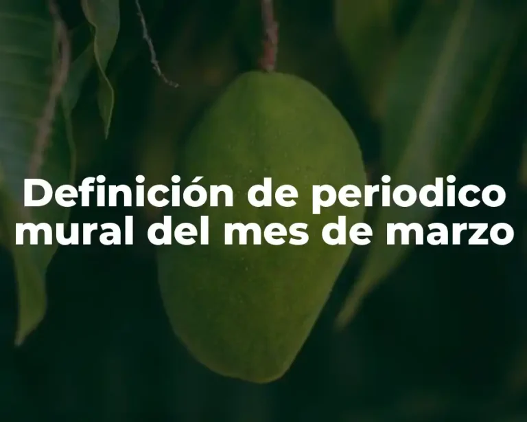 Definición de periodico mural del mes de marzo