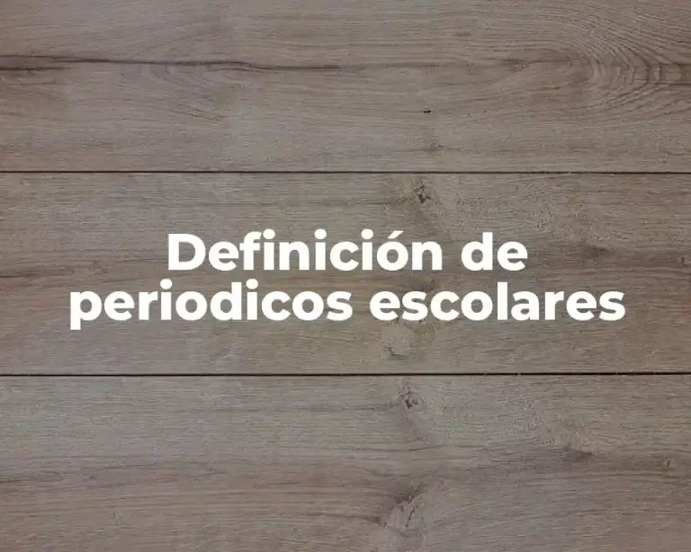 Definición de periodicos escolares