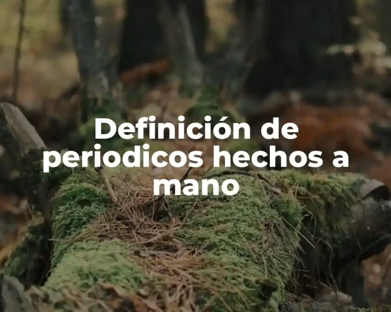 Definición de periodicos hechos a mano