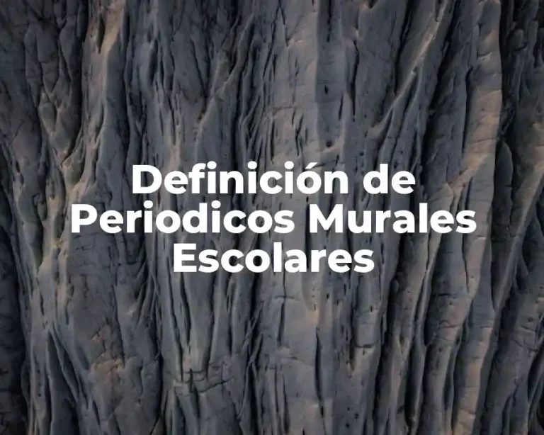 Definición de Periodicos Murales Escolares