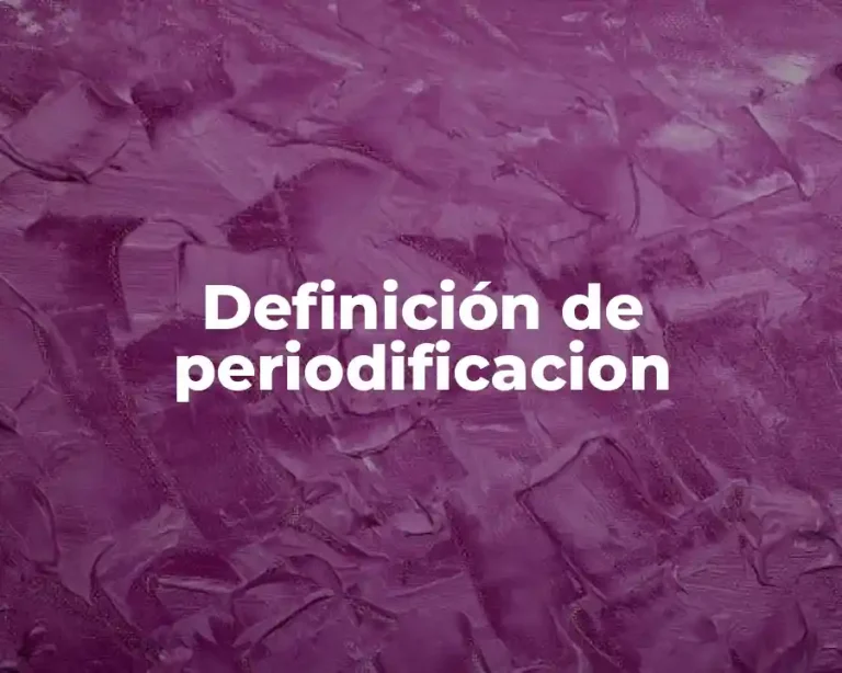 Definición de periodificacion
