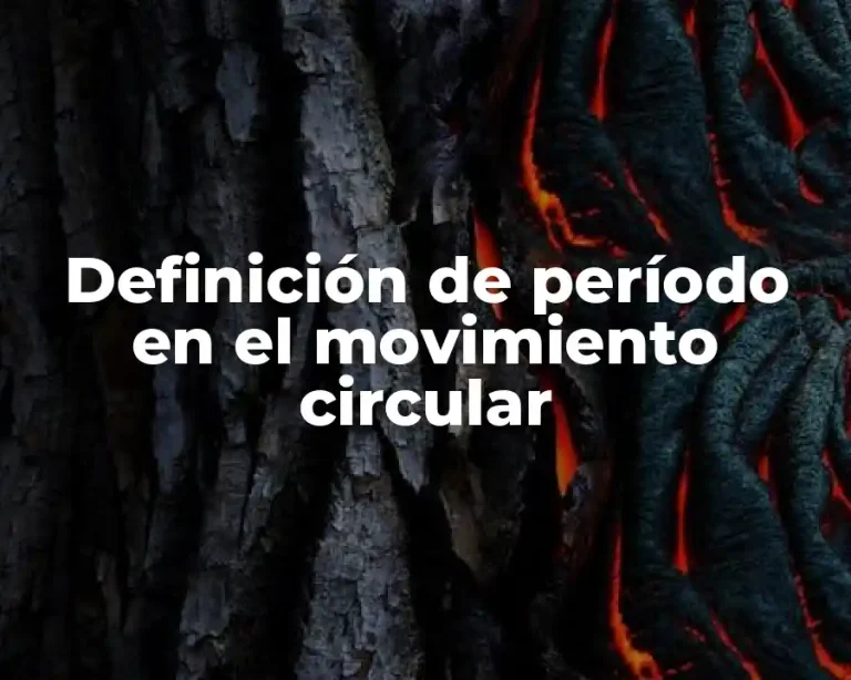 Definición de período en el movimiento circular