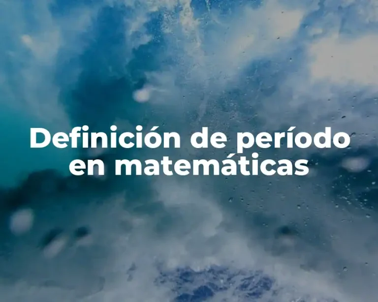 Definición de período en matemáticas