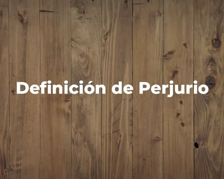 Definición de Perjurio