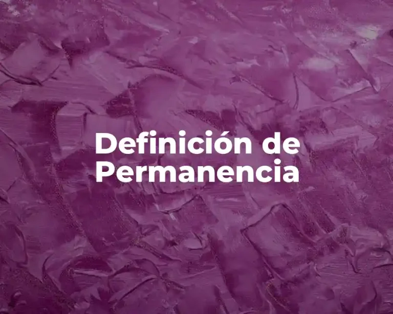 Definición de Permanencia