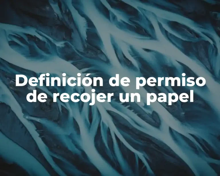 Definición de permiso de recojer un papel