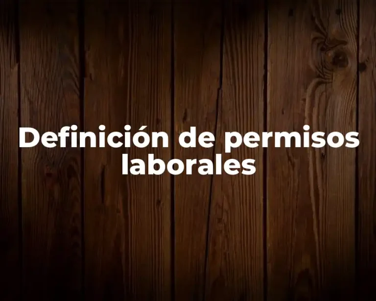 Definición de permisos laborales