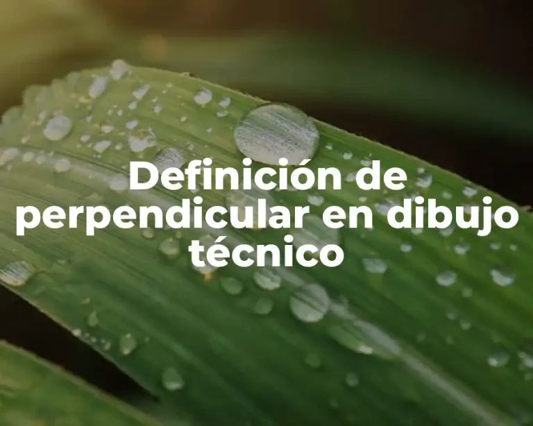 Definición de perpendicular en dibujo técnico