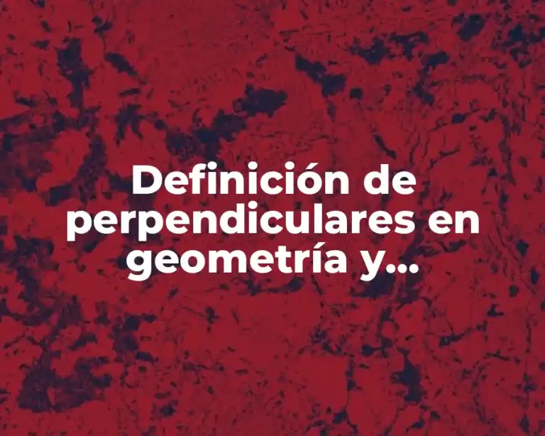 Definición de perpendiculares en geometría y trigonometria