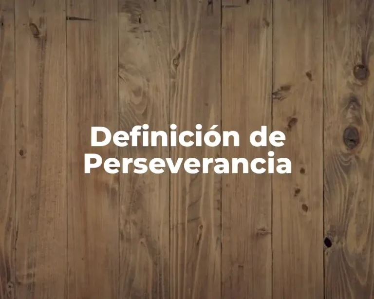 Definición de Perseverancia