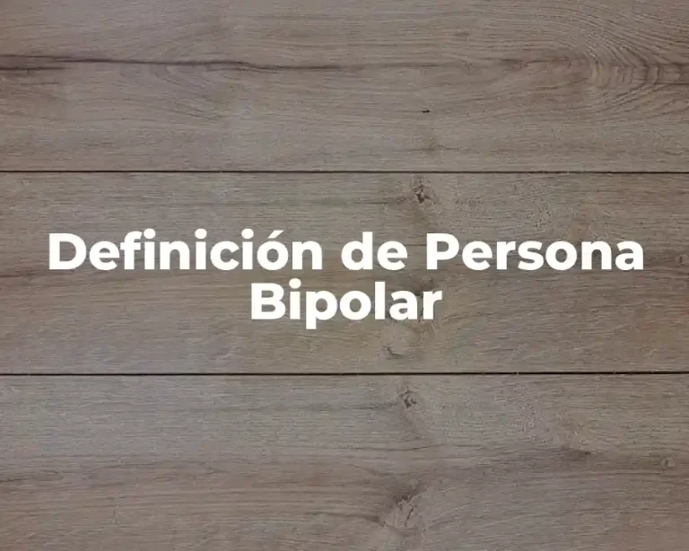 Definición de Persona Bipolar
