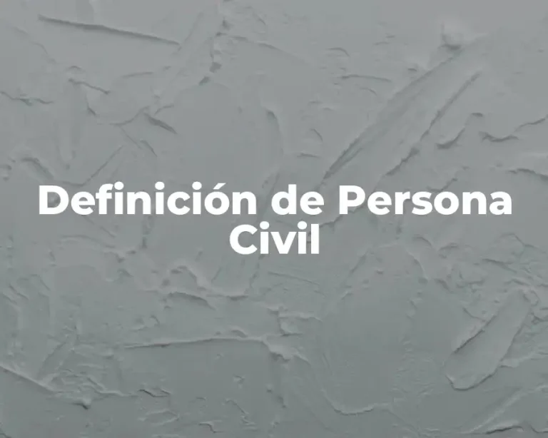 Definición de Persona Civil