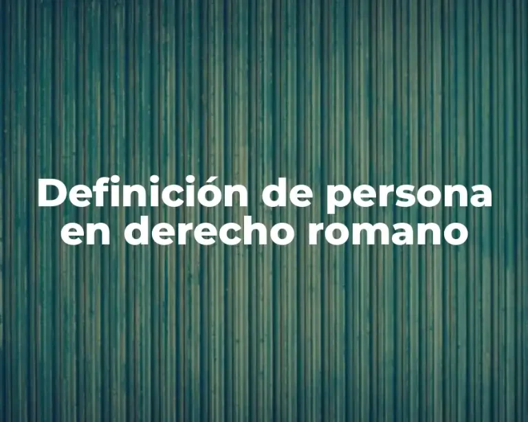 Definición de persona en derecho romano