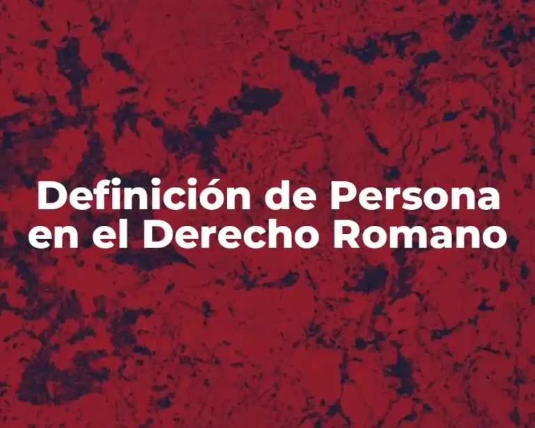 Definición de Persona en el Derecho Romano