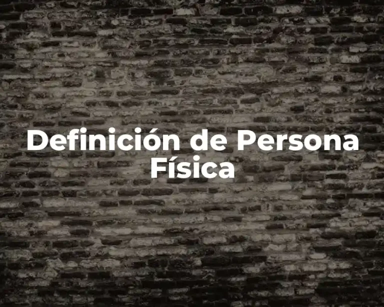 Definición de Persona Física