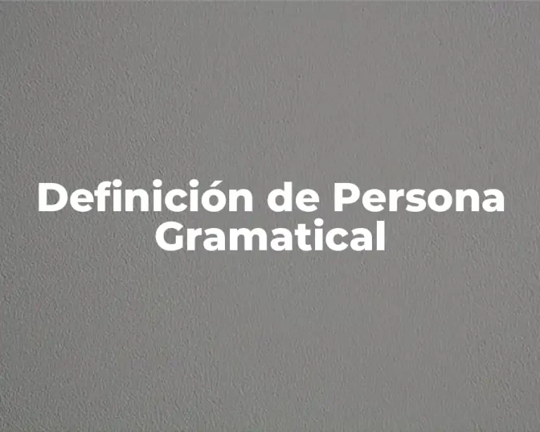 Definición de Persona Gramatical