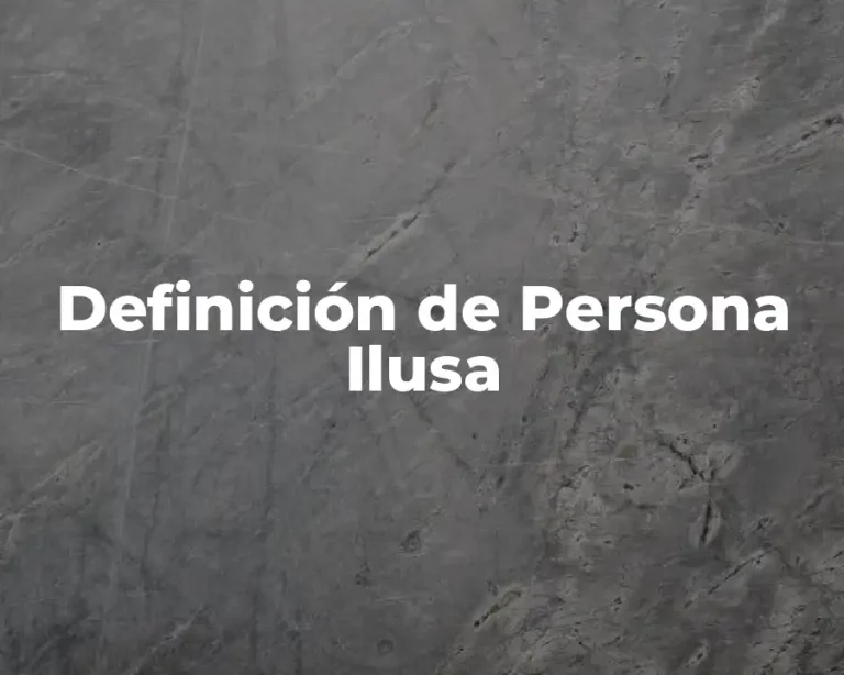Definición de Persona Ilusa