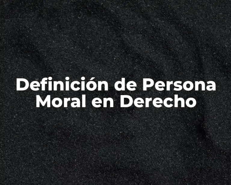 Definición de Persona Moral en Derecho