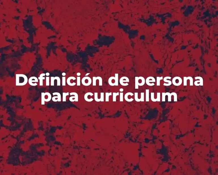 Definición de persona para curriculum