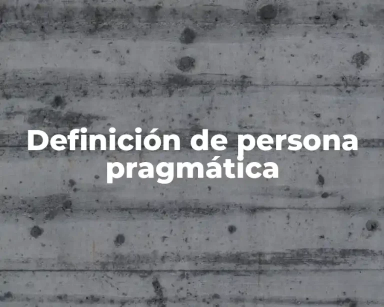 Definición de persona pragmática