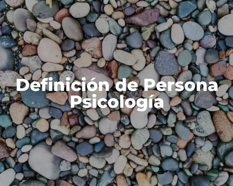 Definición de Persona Psicología