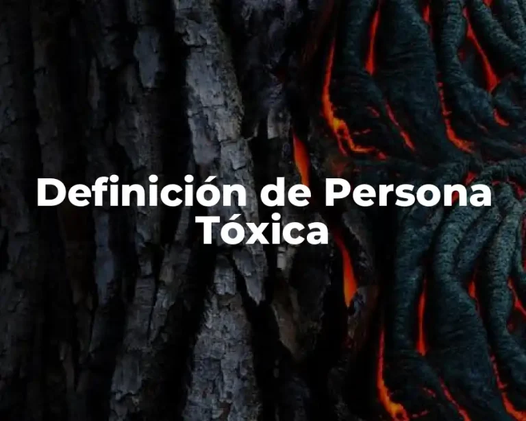 Definición de Persona Tóxica