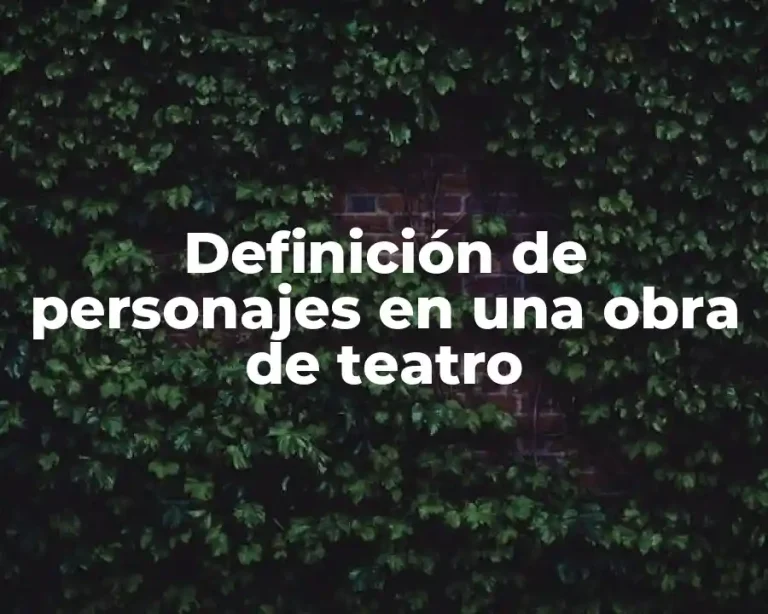 Definición de personajes en una obra de teatro