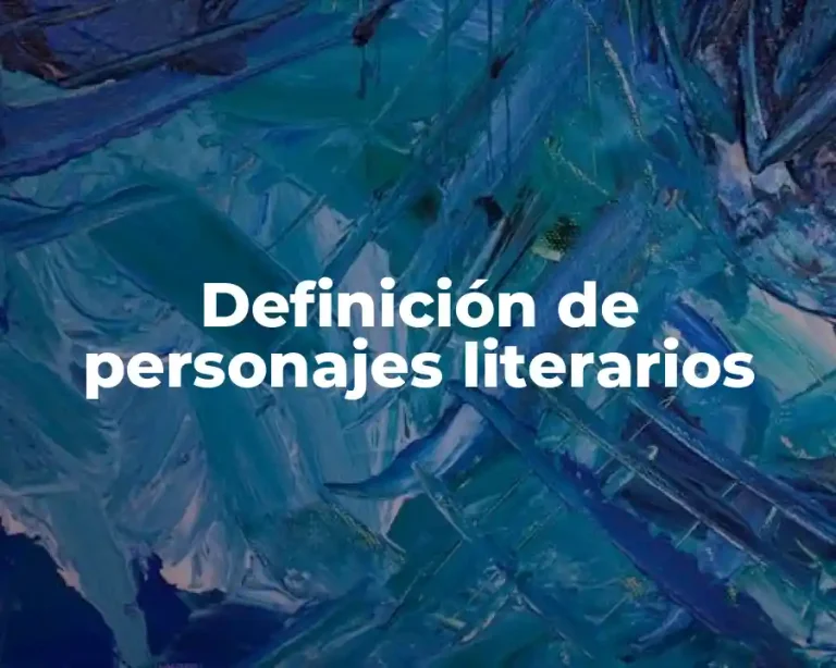 Definición de personajes literarios