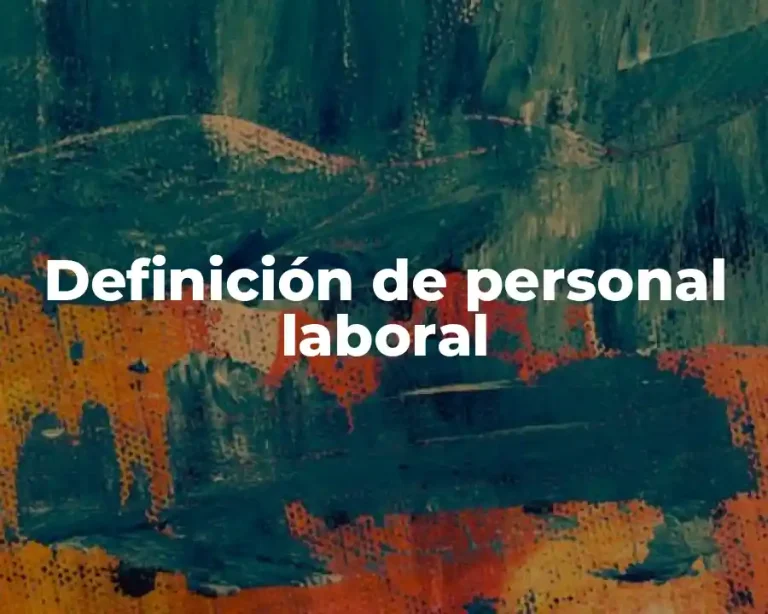 Definición de personal laboral
